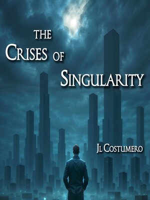 cover image of The Crises of Singularity